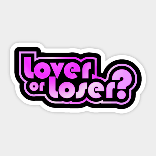 Lover or loser? Sticker